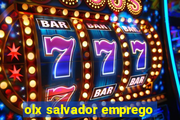 olx salvador emprego